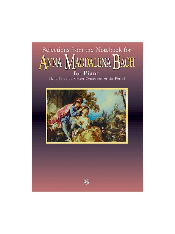 Selections From The Notebook For Anna Magdalena
