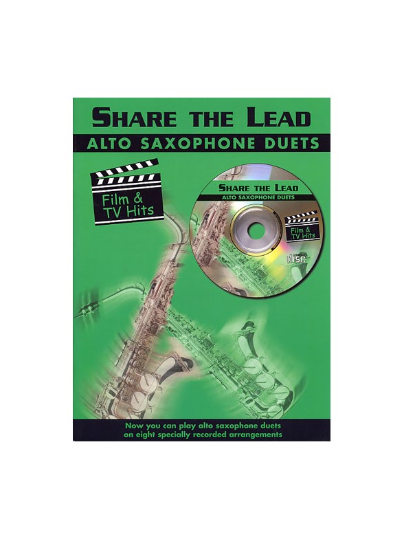 Share The Lead: Film And Tv Hits (Alto Saxophone Duets)