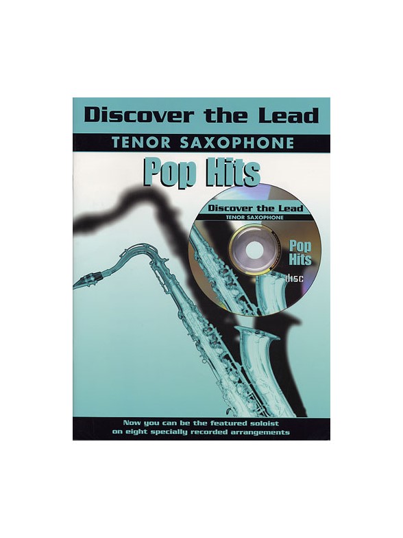 Discover The Lead: Pop Hits For Tenor Saxophone