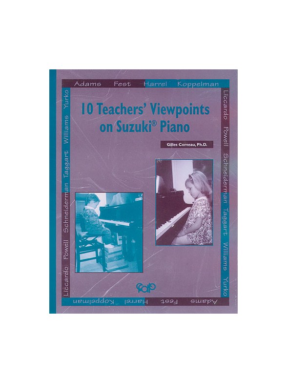 Suzuki 10 Teachers Viewpoints On Suzuki Piano
