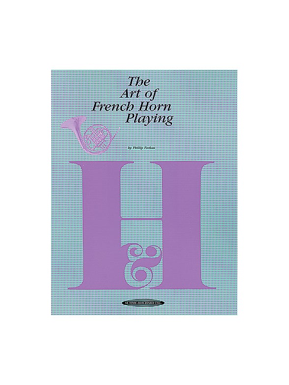 The Art Of French Horn Playing