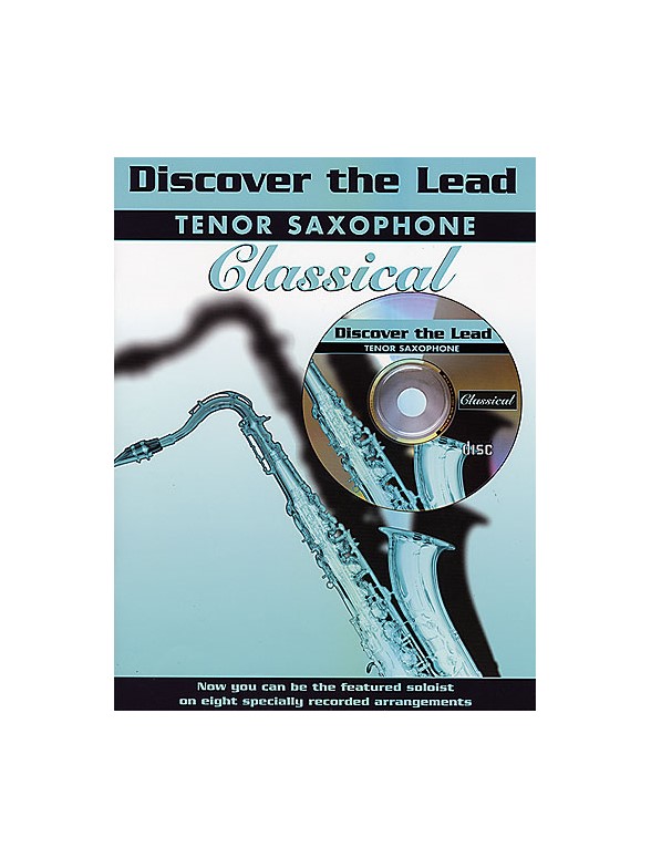 Discover The Lead Tenor Saxophone Classical Book/Cd