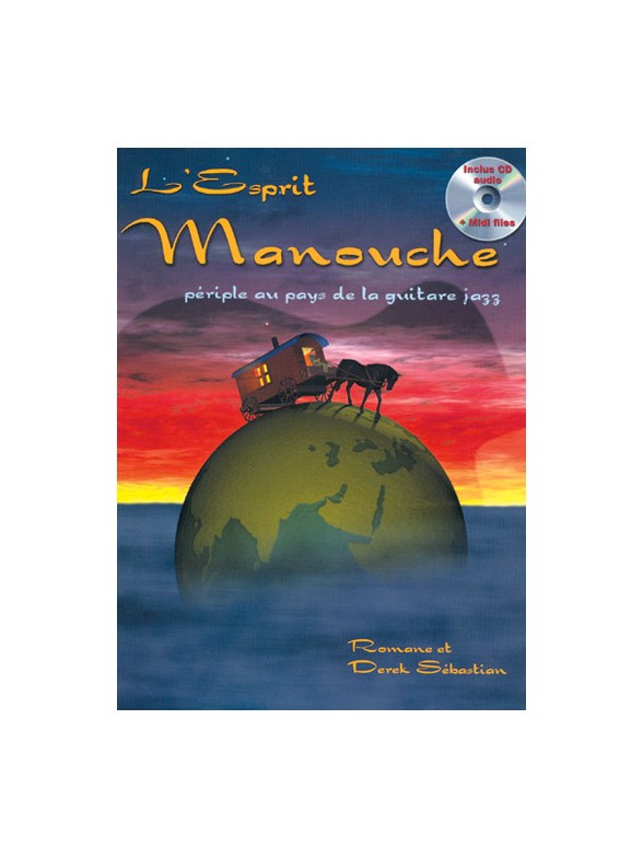 L'Esprit Manouche: Périple Au Pays De La Guitare Jazz