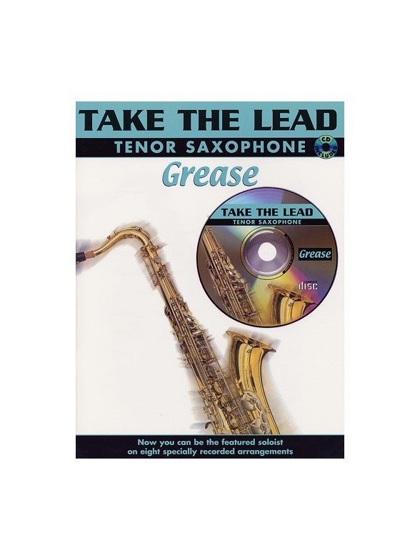 Take The Lead: Grease (Tenor Saxophone)