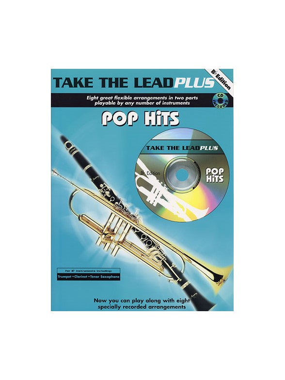 Take The Lead Plus: Pop Hits (B Flat Edition)