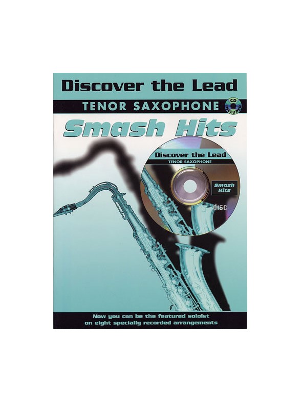 Discover The Lead: Smash Hits For Tenor Saxophone
