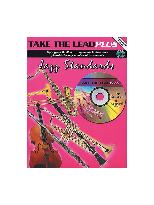 Take The Lead Plus: Jazz Standards (B Flat Woodwind Edition)