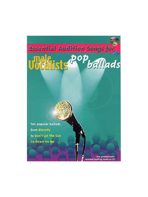 Essential Audition Songs For Male Vocalists: Pop Ballads