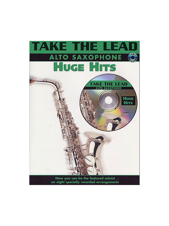 Take The Lead: Huge Hits (Alto Saxophone)