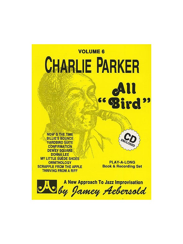 Aebersold Vol. 6: Charlie Parker 'All Bird'