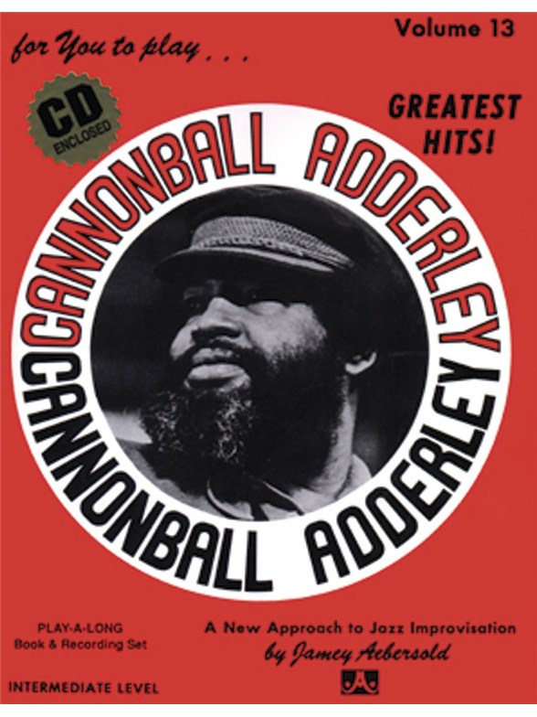 Jamey Aebersold: For You To Play... Cannonball Adderly - Greatest Hits!