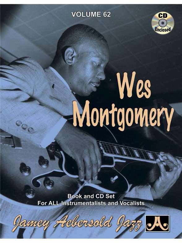 Wes Montgomery: Jamey Aebersold Jazz Volume Sixty-Two