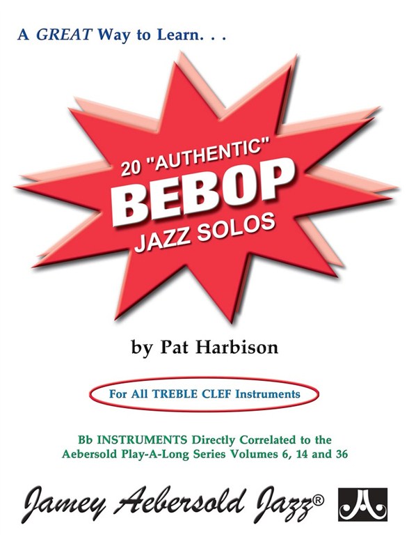Pat Harbison: Twenty Authentic Bebop Jazz Solos