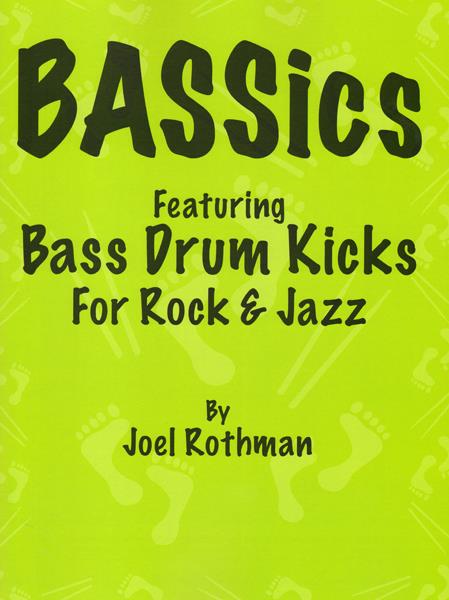 BASSics : Featuring Bass Drum Kicks For Rock and Jazz