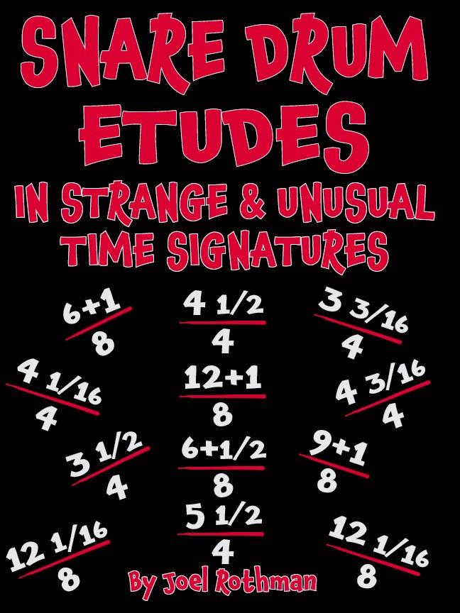 Snare Drum Etudes : in Strange & Unusual Time Signatures