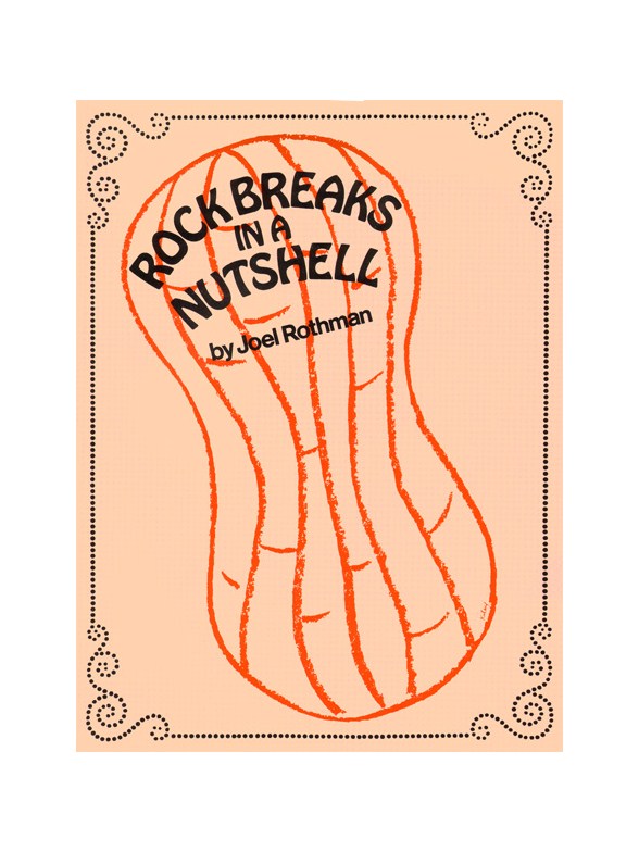 Joel Rothman: Rock Breaks In A Nutshell