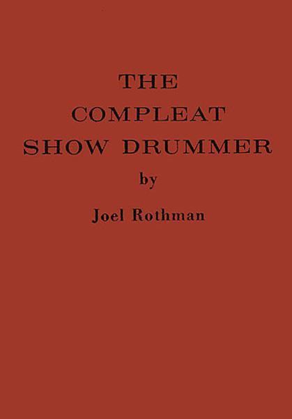 Joel Rothman: The Compleat Show Drummer