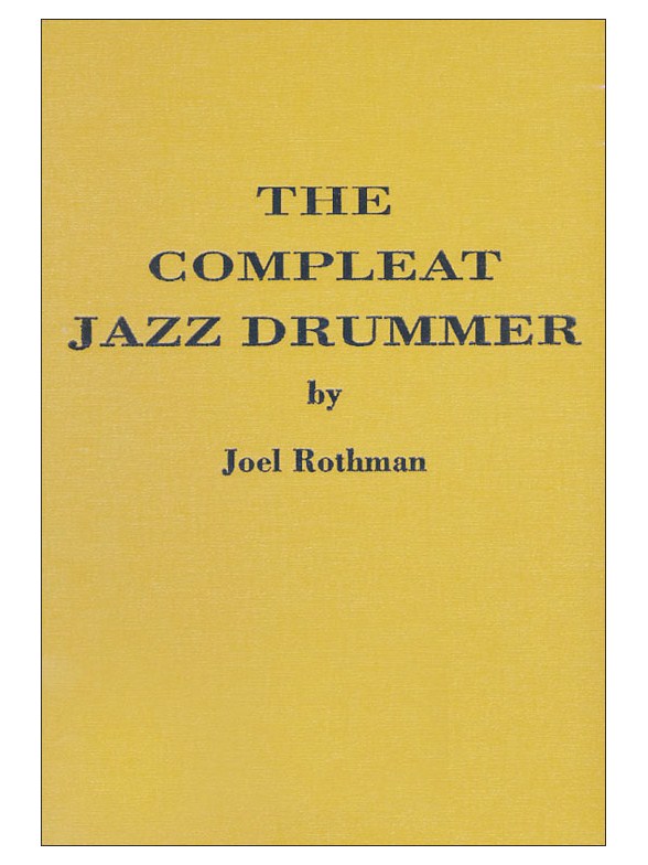 Joel Rothman: The Compleat Jazz Drummer