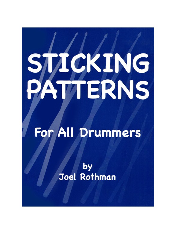 Joel Rothman: Sticking Patterns For All Drummers