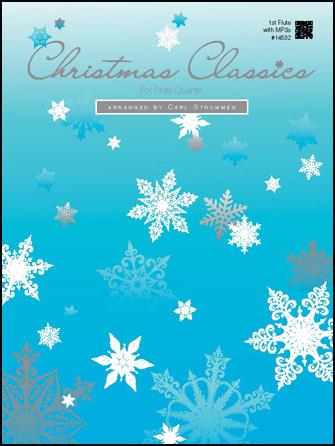 Christmas Classics For Flute Quartet - 1st Flute : with MP3s
