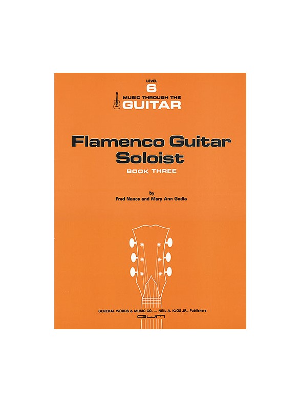 Fred Nance and Mary Ann Godla: Flamenco Guitar Soloist - Book 3