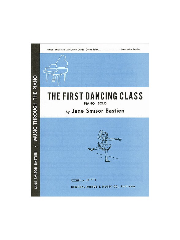 Jane Bastien: The First Dancing Class
