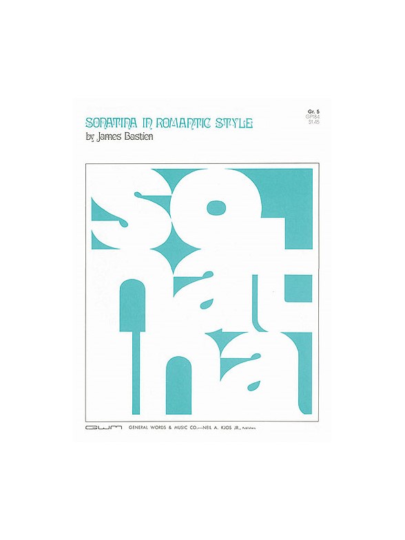 James Bastien: Sonatina In Romantic Style