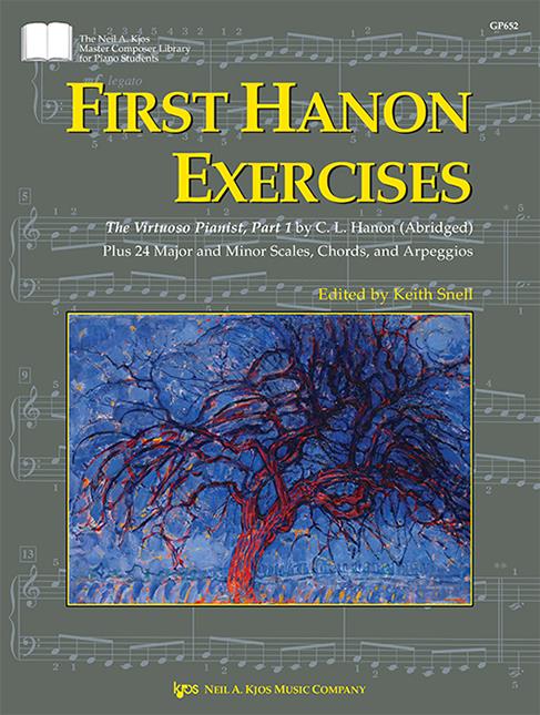 First Hanon Exercises: Part 1 : The Virtuoso Pianist (Abridged) Plus 24 Major and Minor Scales, Chords and Arpeggios