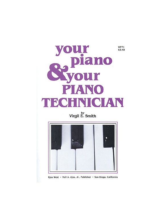 Your Piano And Your Piano Technician