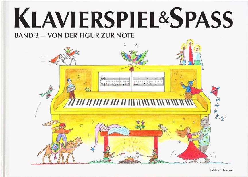 Klavierspiel & Spass Band 3 : von der Figur zur Note
