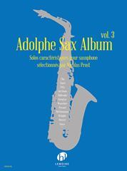 Adolphe Sax Album Vol.3 : Solos caractéristiques pour saxophone sélectionnés par Nicolas Prost