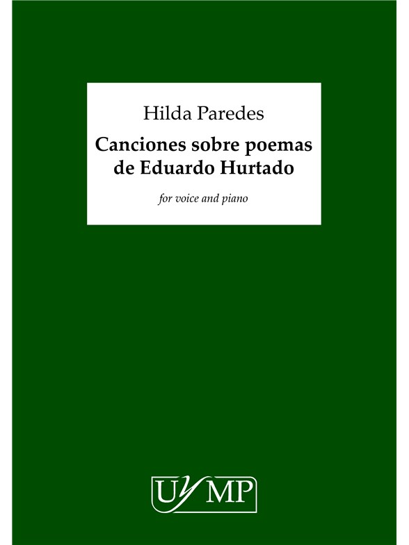 Hilda Paredes: Canciones Sobre Poemas De Eduardo Hurtado (Voice/Piano)