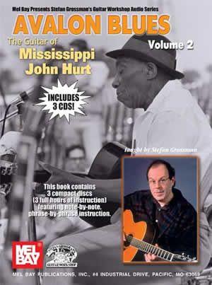 Avalon Blues The Guitar of Mississippi John Hurt : Volume 2