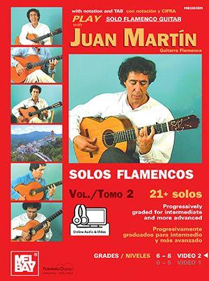 Play Solo Flamenco Guitar with Juan Martin : Vol. 2
