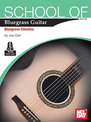 School of Bluegrass Guitar- Bluegrass Classics