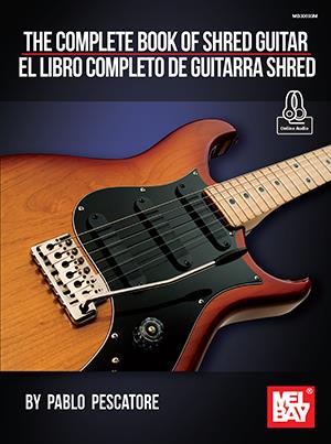 The Complete Book of Shred Guitar : El libro completo de guitarra shred