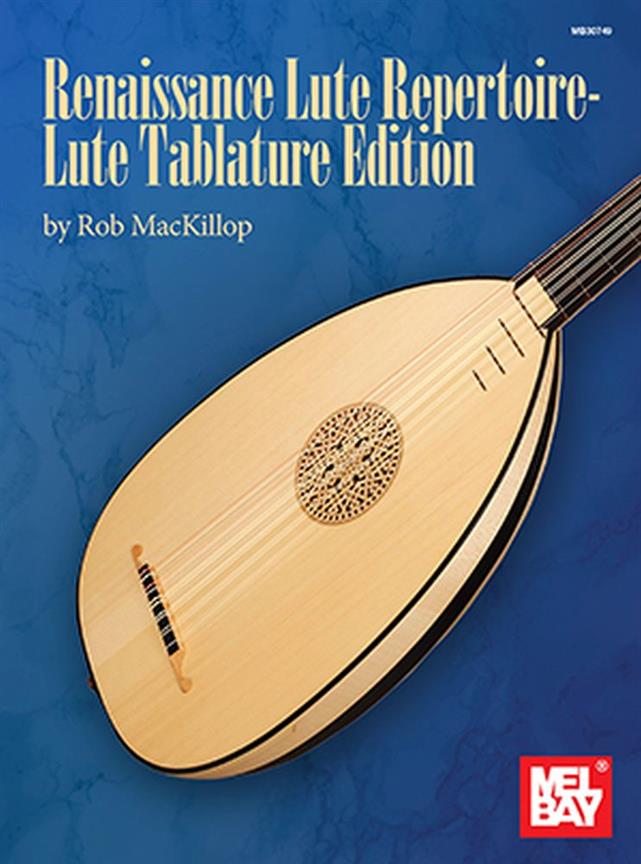Renaissance Lute Repetoire : Lute Tablature Edition