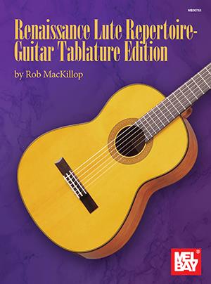 Renaissance Lute Repetoire : Guitar Tablature Edition