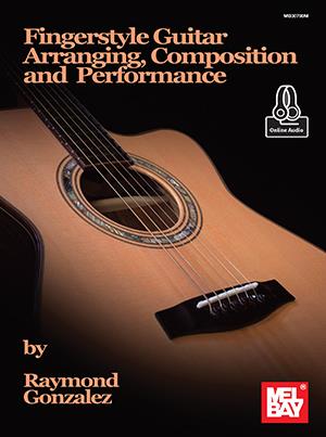 Fingerstyle Guitar : Arranging, Composition and Performance