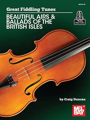 Great Fiddling Tunes : Beautiful Airs and Ballads of the British Isles