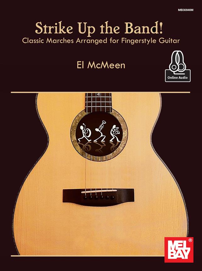 Strike Up the Band : Classic Marches Arranged for Fingerstyle Guitar