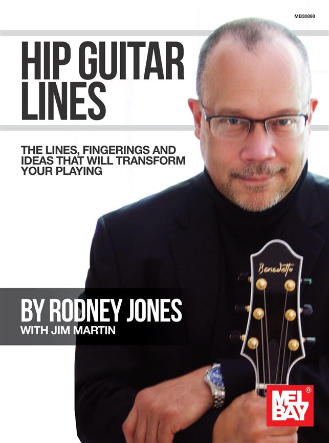Hip Guitar Lines : The Lines, Fingerings and Ideas That Will Transform Your Playing