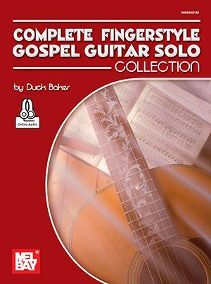 Complete Fingerstyle Gospel Guitar : Solo Collection