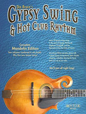 Gypsy Swing & Hot Club Rhythm for Mandolin : Complete Mandolin Edition