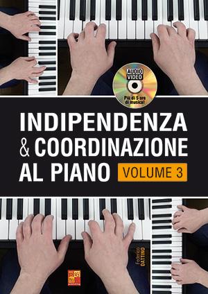Indipendenza & coordinazione al piano : Volume 3