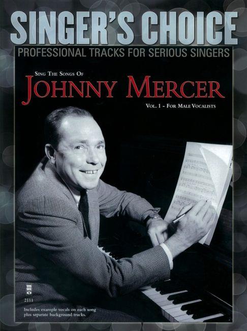 Singer's Choice: Sing The Songs Of Johnny Mercer - Volume 1 (For Male Vocalists) (Book/CD)