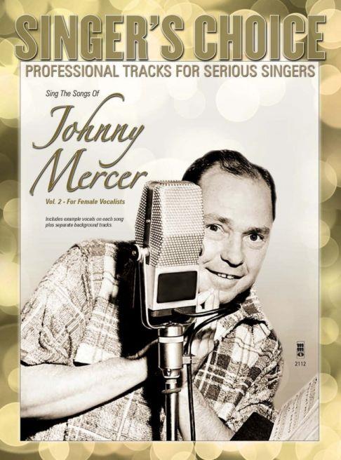 Singer's Choice: Sing The Songs Of Johnny Mercer, Volume 2 (For Female Vocalists) (Book/CD)