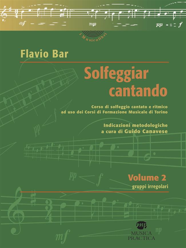 Solfeggiar cantando - volume 2 : Corso di solfeggio cantato e ritmico ad uso dei Corsi di Formazione Musicale di Torino