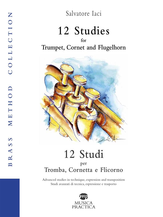 12 studi per tromba, cornetta e flicorno : Studi avanzati di tecnica, espressione e trasporto