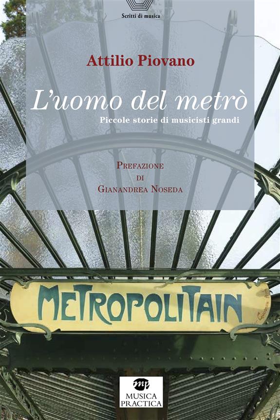 L'uomo del metrò : Piccole storie di musicisti grandi